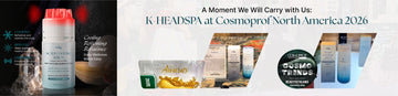 A Moment We Will Carry with Us:  K-HEADSPA at Cosmoprof North America 2026